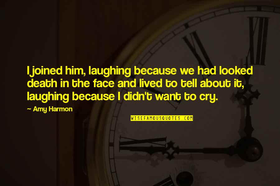 Chigusa Hitachi Quotes By Amy Harmon: I joined him, laughing because we had looked