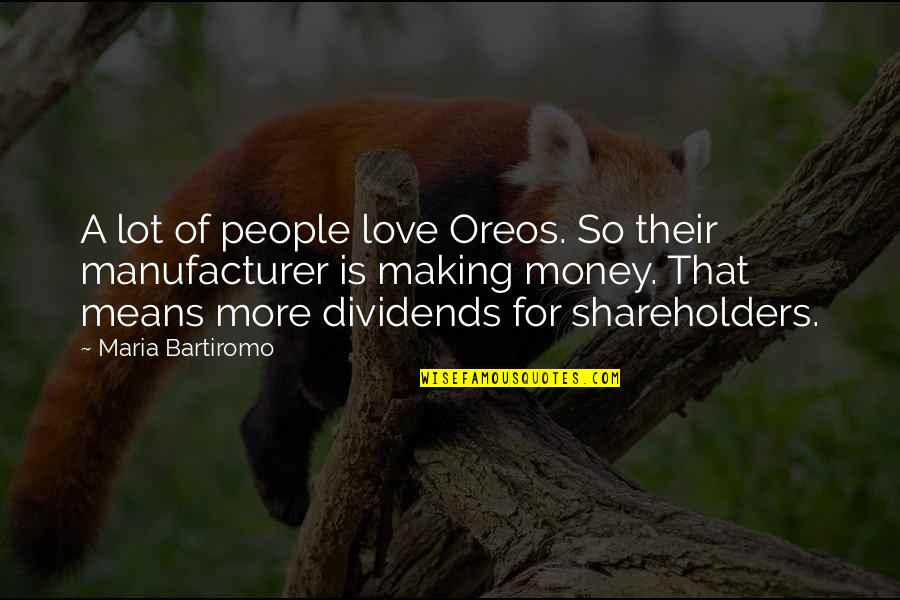 Chihiro Twgok Quotes By Maria Bartiromo: A lot of people love Oreos. So their