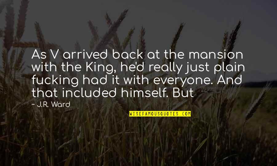 Chij Secondary Quotes By J.R. Ward: As V arrived back at the mansion with