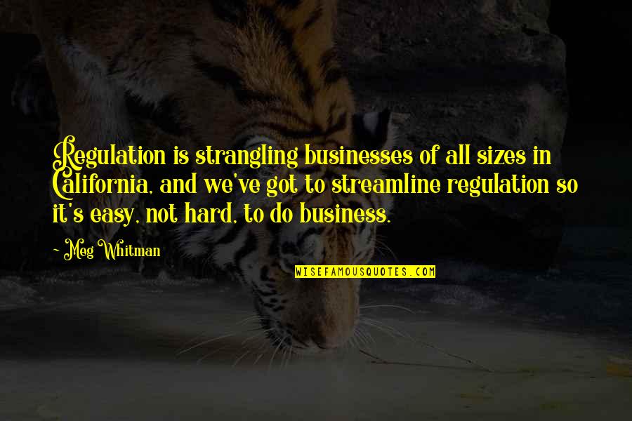Chikov Internet Quotes By Meg Whitman: Regulation is strangling businesses of all sizes in Chikov Internet Quotes By Meg Whitman: Regulation is strangling businesses of all sizes in