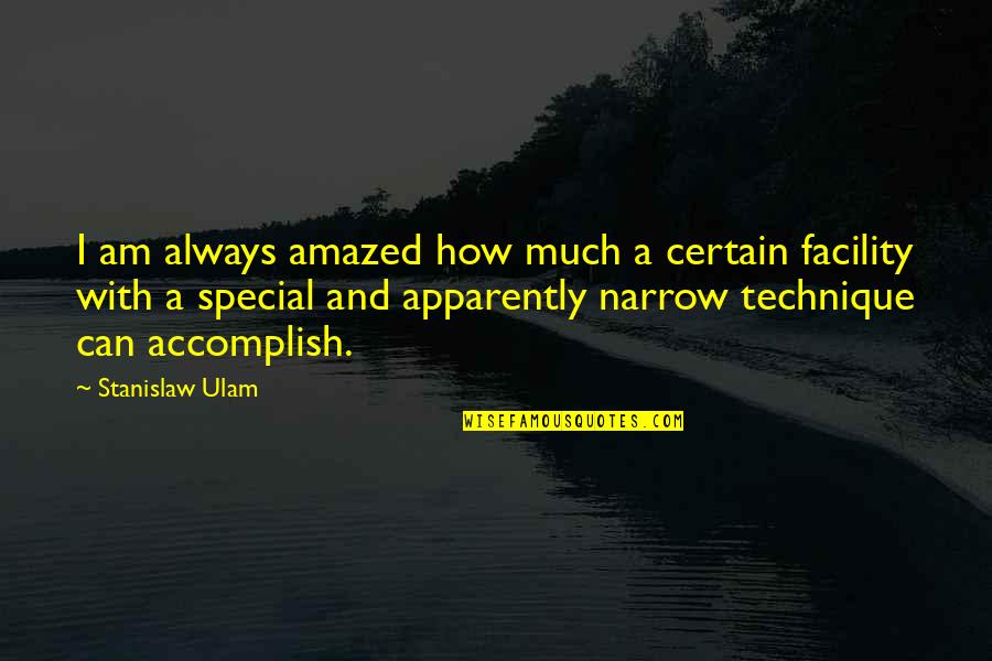 Child Beating Quotes By Stanislaw Ulam: I am always amazed how much a certain