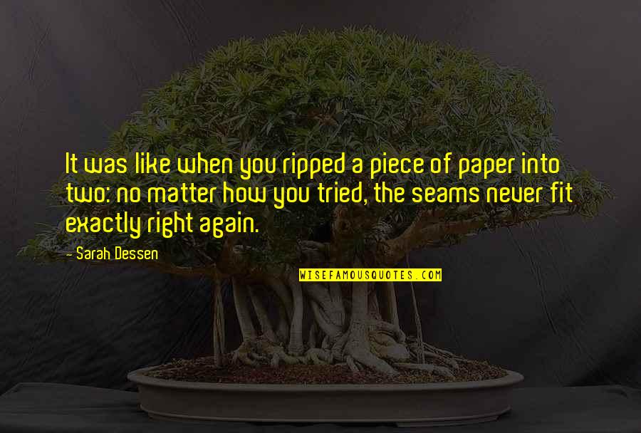 Child Creativity Quotes By Sarah Dessen: It was like when you ripped a piece