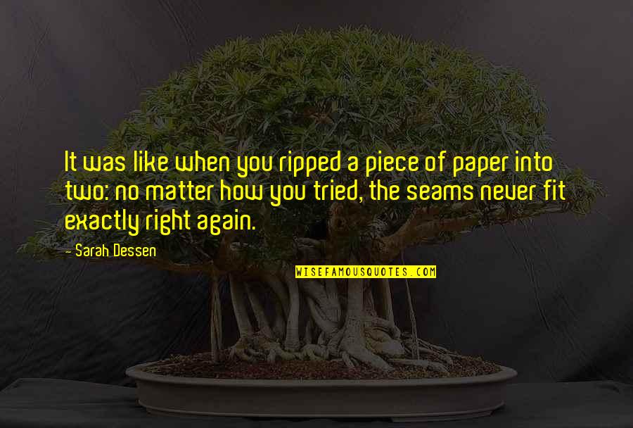 Child Creativity Quotes By Sarah Dessen: It was like when you ripped a piece Child Creativity Quotes By Sarah Dessen: It was like when you ripped a piece