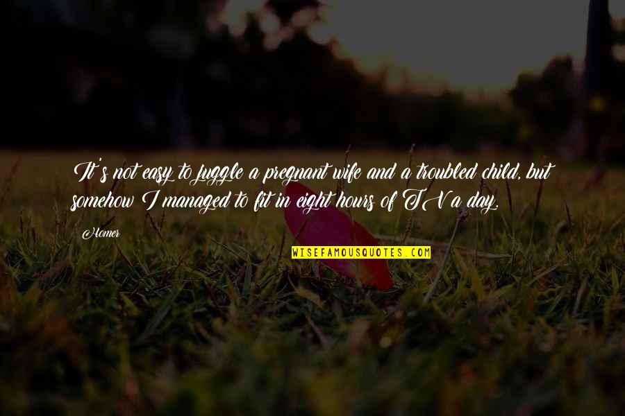 Child Day Quotes By Homer: It's not easy to juggle a pregnant wife Child Day Quotes By Homer: It's not easy to juggle a pregnant wife
