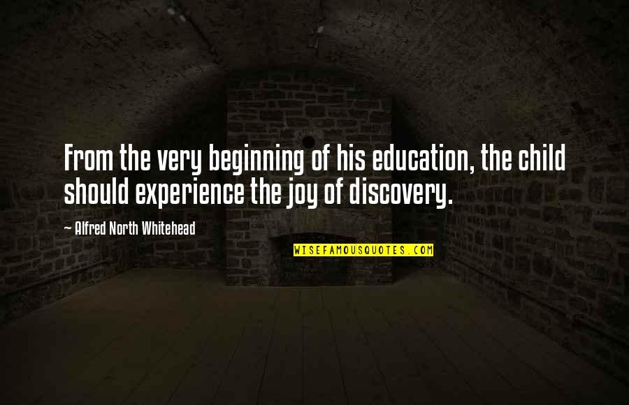 Child Education Quotes By Alfred North Whitehead: From the very beginning of his education, the