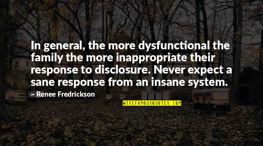 Child Memories Quotes By Renee Fredrickson: In general, the more dysfunctional the family the Child Memories Quotes By Renee Fredrickson: In general, the more dysfunctional the family the