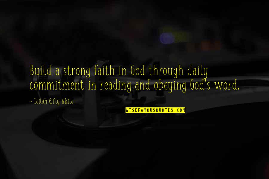 Child Organizations Quotes By Lailah Gifty Akita: Build a strong faith in God through daily