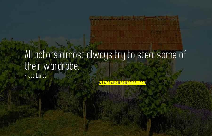 Child Soldier Quotes By Joe Lando: All actors almost always try to steal some