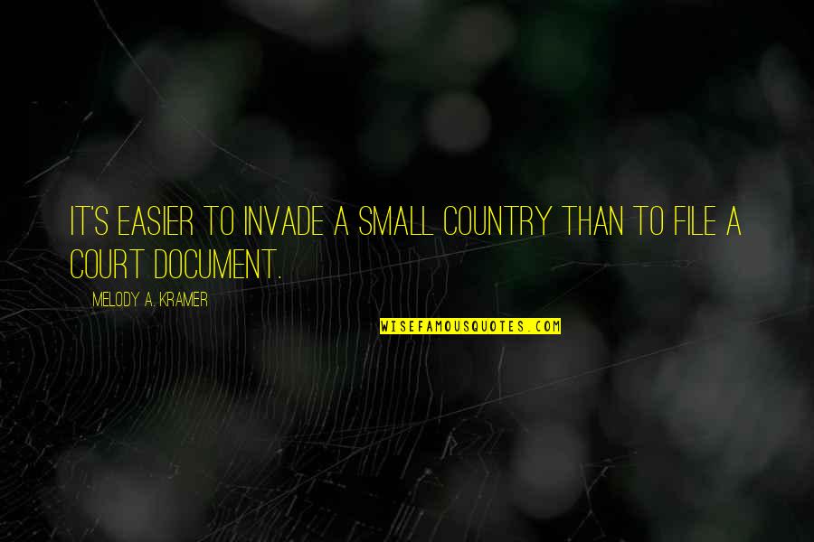 Child Support Quotes By Melody A. Kramer: It's easier to invade a small country than