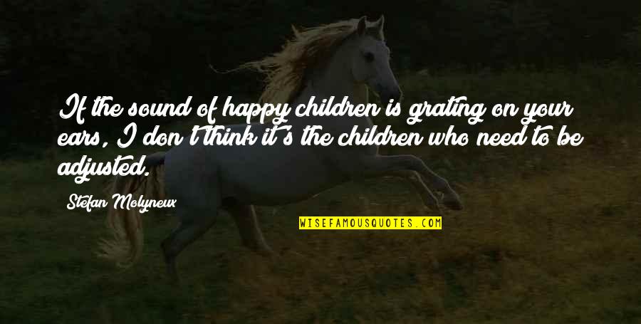 Child Trauma Quotes By Stefan Molyneux: If the sound of happy children is grating