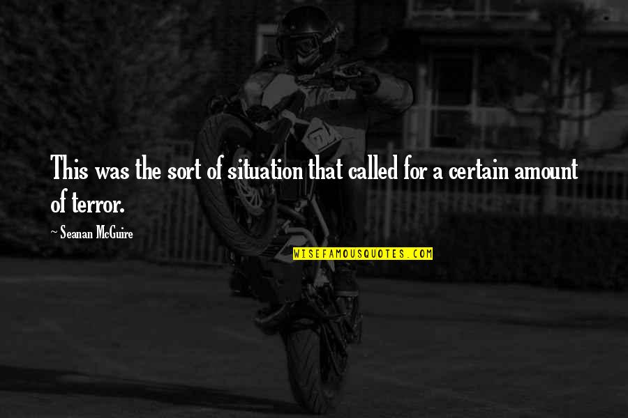 Childhood Best Part Of Life Quotes By Seanan McGuire: This was the sort of situation that called
