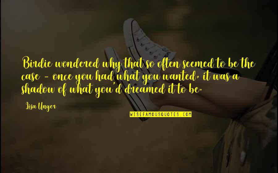 Childhood Friends Memory Quotes By Lisa Unger: Birdie wondered why that so often seemed to Childhood Friends Memory Quotes By Lisa Unger: Birdie wondered why that so often seemed to