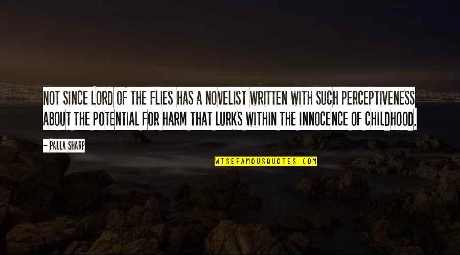 Childhood Innocence Quotes By Paula Sharp: Not since Lord of the Flies has a