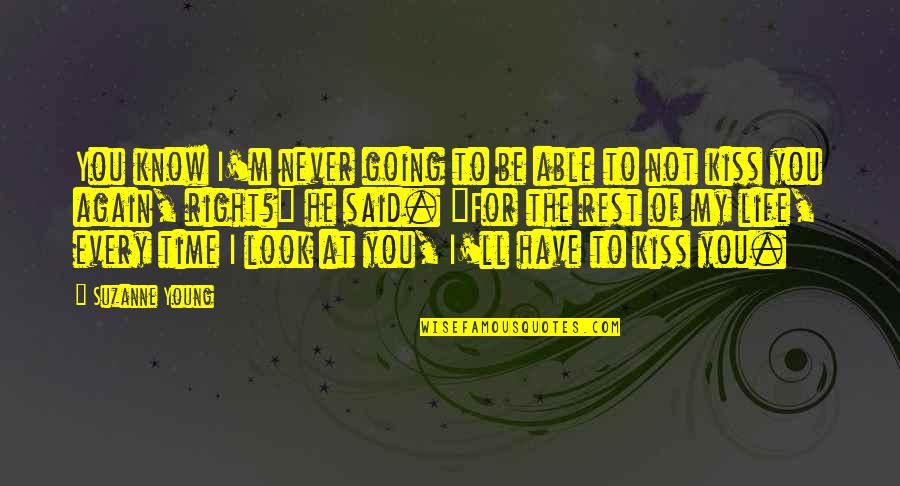 Childhoood Quotes By Suzanne Young: You know I'm never going to be able