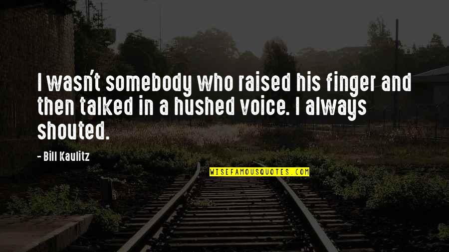 Childish Character Quotes By Bill Kaulitz: I wasn't somebody who raised his finger and Childish Character Quotes By Bill Kaulitz: I wasn't somebody who raised his finger and