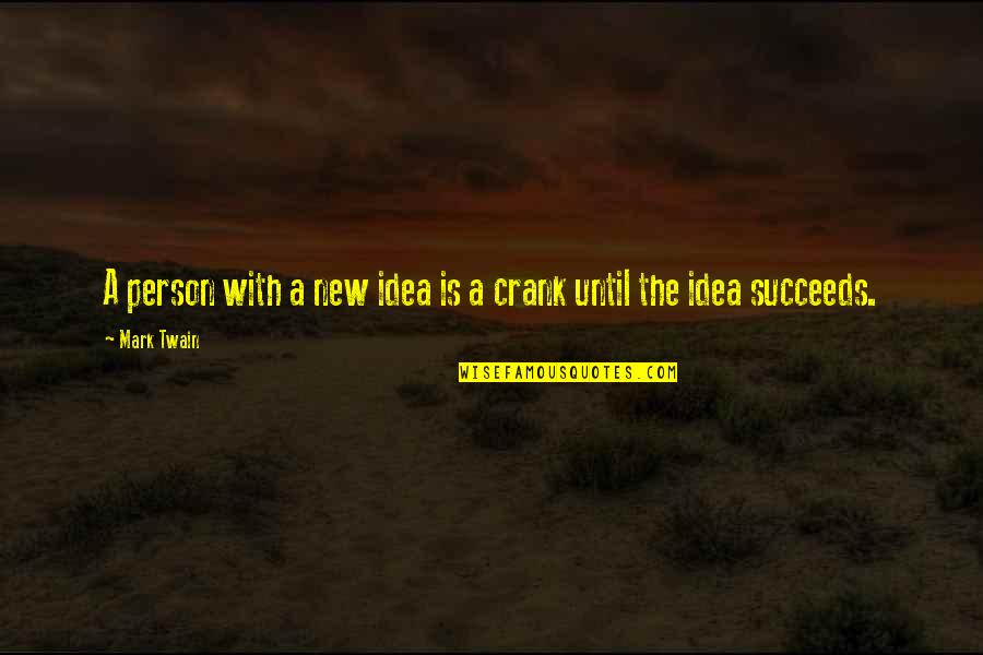 Childlessness Overcome Quotes By Mark Twain: A person with a new idea is a