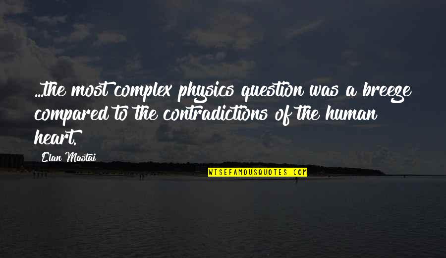 Childlike Christmas Quotes By Elan Mastai: ...the most complex physics question was a breeze