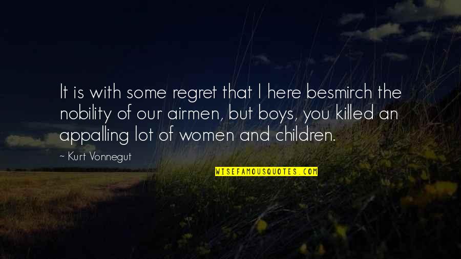 Children All Boys Quotes By Kurt Vonnegut: It is with some regret that I here