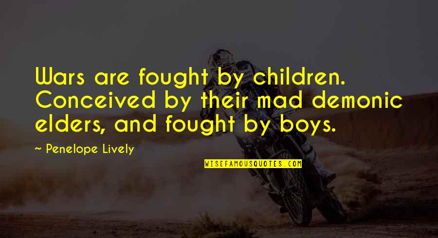 Children All Boys Quotes By Penelope Lively: Wars are fought by children. Conceived by their