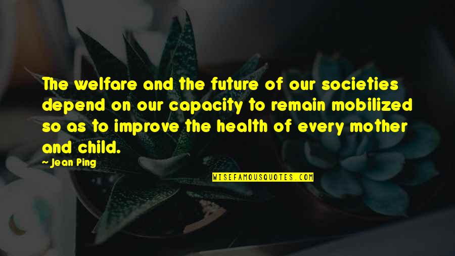 Children And Health Quotes By Jean Ping: The welfare and the future of our societies