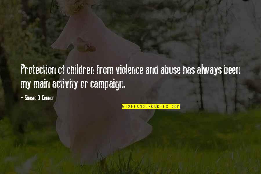 Children And Violence Quotes By Sinead O'Connor: Protection of children from violence and abuse has
