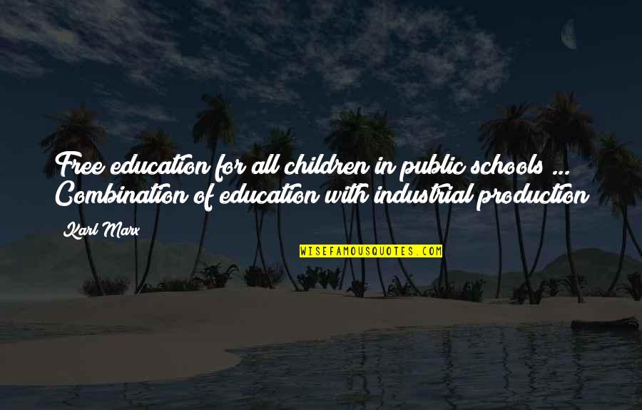 Children In Education Quotes By Karl Marx: Free education for all children in public schools Children In Education Quotes By Karl Marx: Free education for all children in public schools