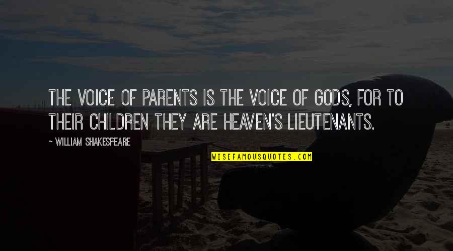 Children In Heaven Quotes By William Shakespeare: The voice of parents is the voice of