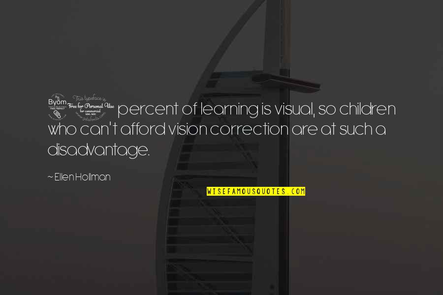 Children Learning Quotes By Ellen Hollman: 80 percent of learning is visual, so children