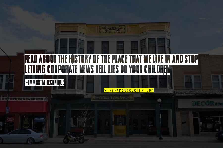Children Lying Quotes By Immortal Technique: Read about the history of the place that Children Lying Quotes By Immortal Technique: Read about the history of the place that