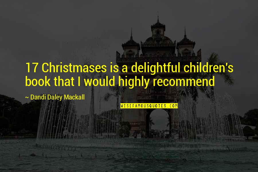 Children S Book Quotes By Dandi Daley Mackall: 17 Christmases is a delightful children's book that