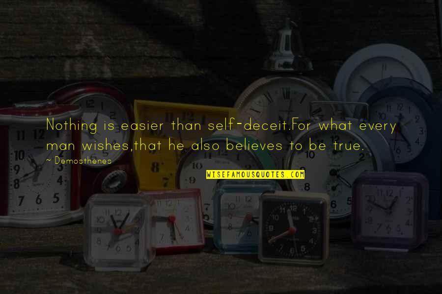 Children Who Manipulate Quotes By Demosthenes: Nothing is easier than self-deceit.For what every man
