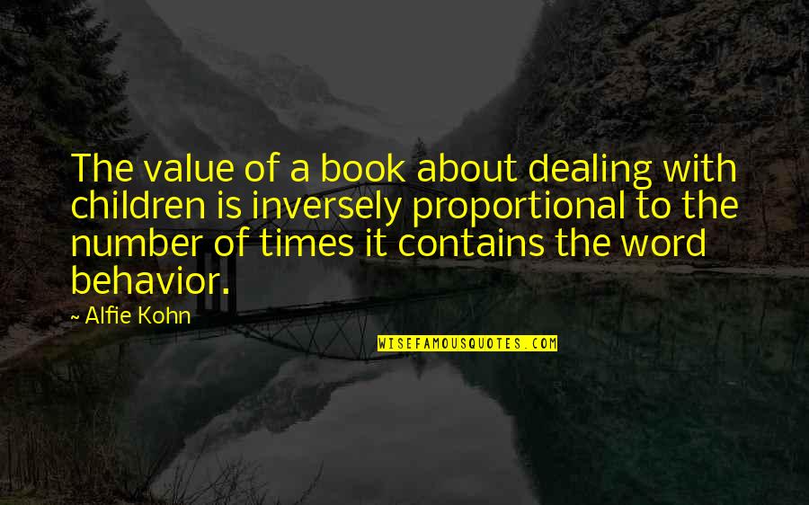 Children's Behavior Quotes By Alfie Kohn: The value of a book about dealing with Children's Behavior Quotes By Alfie Kohn: The value of a book about dealing with