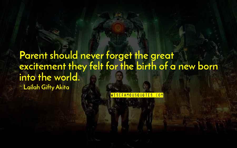 Children's Behavior Quotes By Lailah Gifty Akita: Parent should never forget the great excitement they Children's Behavior Quotes By Lailah Gifty Akita: Parent should never forget the great excitement they