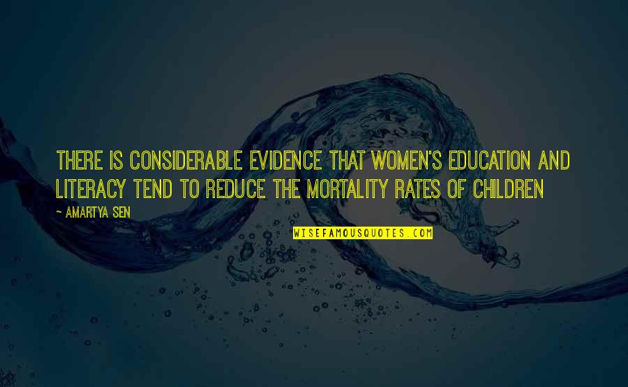 Children's Education Quotes By Amartya Sen: There is considerable evidence that women's education and