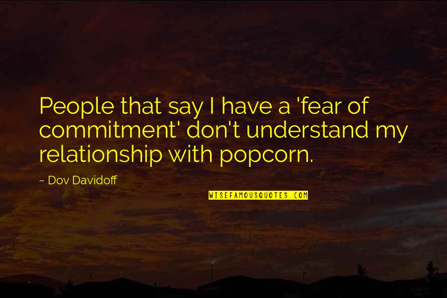 Childrens Games Quotes By Dov Davidoff: People that say I have a 'fear of