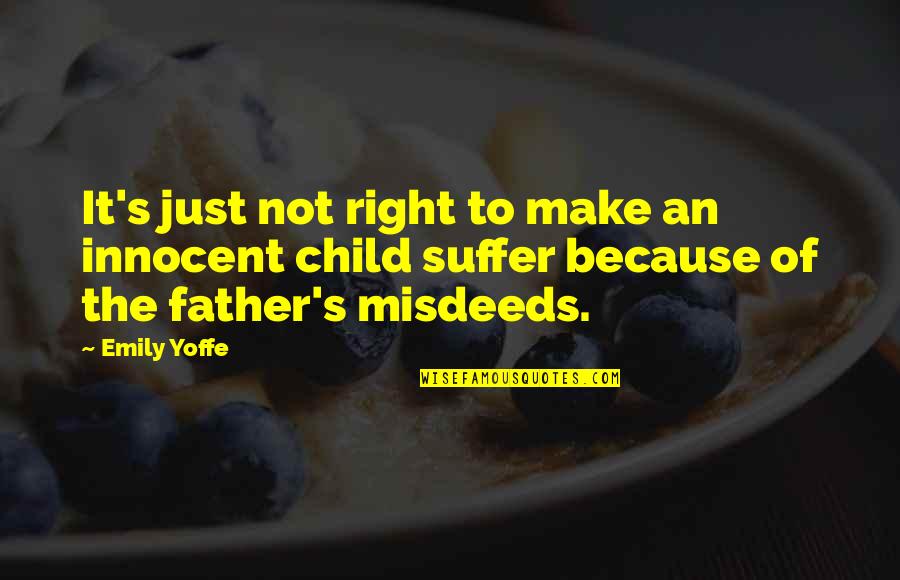 Children's Quotes By Emily Yoffe: It's just not right to make an innocent