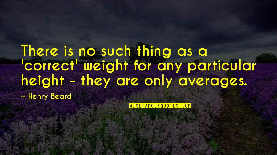 Chilean Proverbs And Quotes By Henry Beard: There is no such thing as a 'correct'