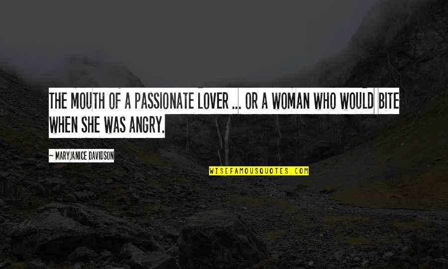 Chilei K Zt Rsas G Quotes By MaryJanice Davidson: The mouth of a passionate lover ... or