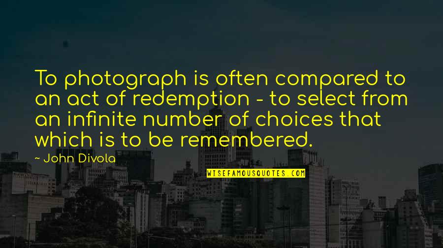 Chilis Restaurant Quotes By John Divola: To photograph is often compared to an act Chilis Restaurant Quotes By John Divola: To photograph is often compared to an act
