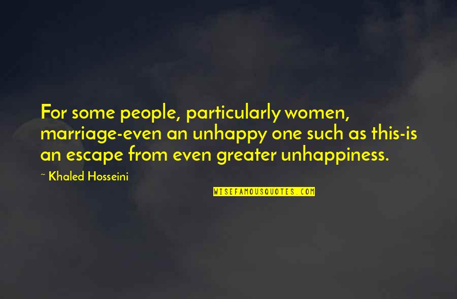 Chilled Saturday Quotes By Khaled Hosseini: For some people, particularly women, marriage-even an unhappy