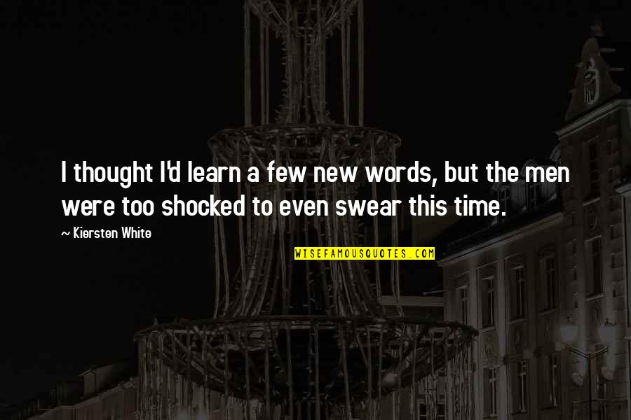Chilli Garlic Quotes By Kiersten White: I thought I'd learn a few new words, Chilli Garlic Quotes By Kiersten White: I thought I'd learn a few new words,