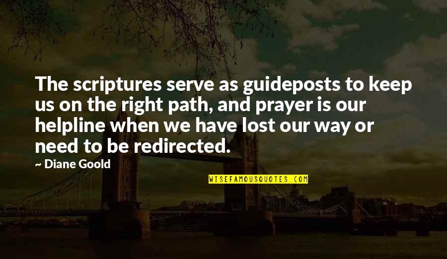 Chiming Quotes By Diane Goold: The scriptures serve as guideposts to keep us