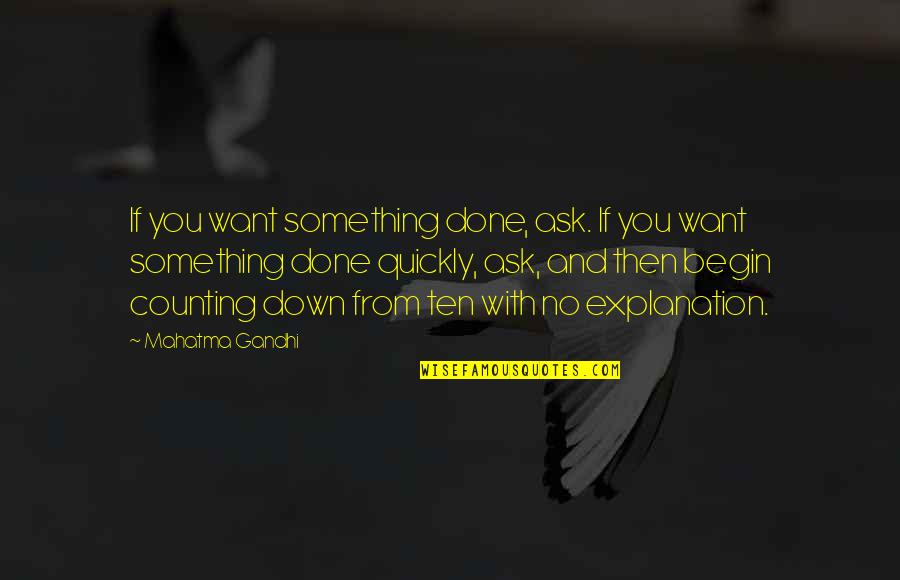 Chin Up Buttercup Quote Quotes By Mahatma Gandhi: If you want something done, ask. If you