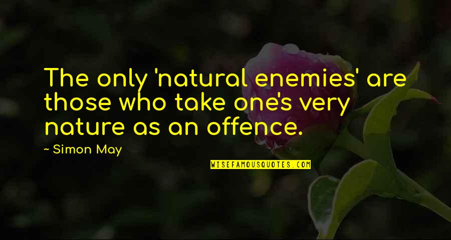 China Is A Sleeping Giant Quote Quotes By Simon May: The only 'natural enemies' are those who take