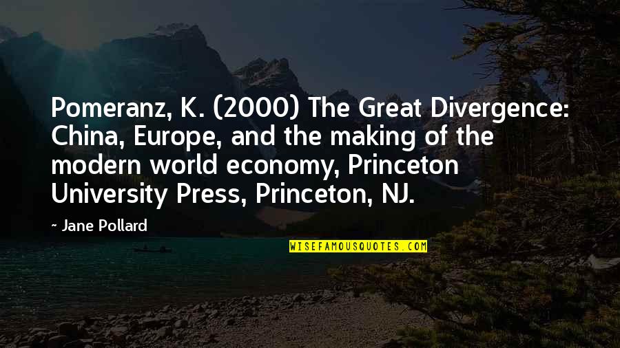 China's Economy Quotes By Jane Pollard: Pomeranz, K. (2000) The Great Divergence: China, Europe,