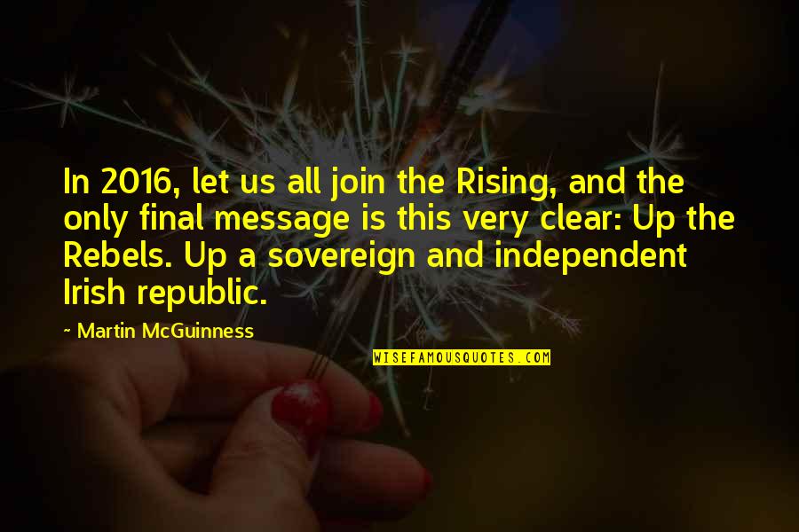 Chinatown New York Quotes By Martin McGuinness: In 2016, let us all join the Rising,