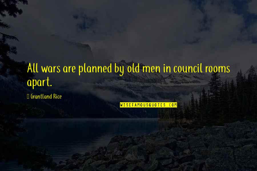 Chinelli Silver Quotes By Grantland Rice: All wars are planned by old men in