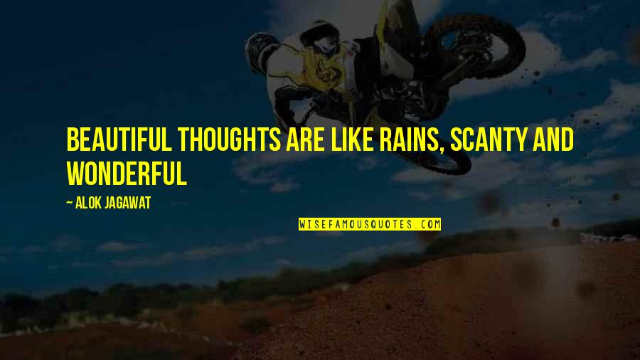 Chinese Handcuffs Quotes By Alok Jagawat: Beautiful thoughts are like rains, scanty and wonderful