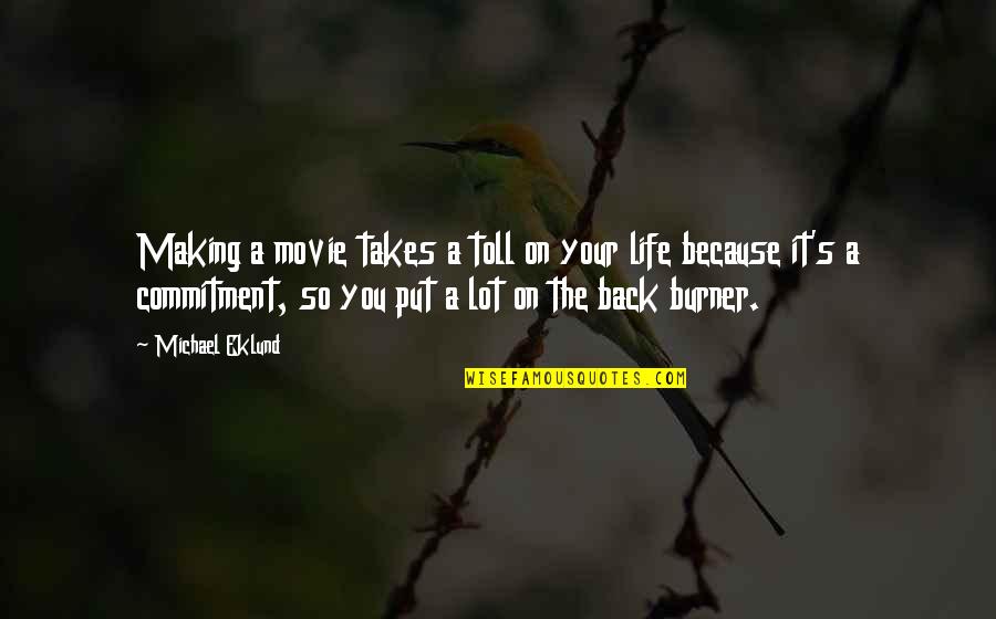 Chinese New Year Inspirational Quotes By Michael Eklund: Making a movie takes a toll on your Chinese New Year Inspirational Quotes By Michael Eklund: Making a movie takes a toll on your