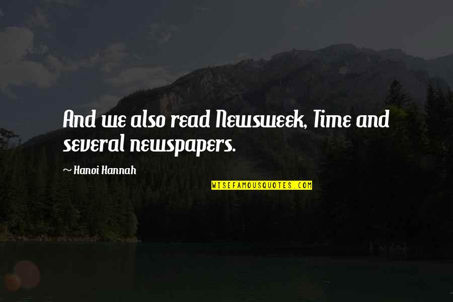 Chinese Opera Quotes By Hanoi Hannah: And we also read Newsweek, Time and several